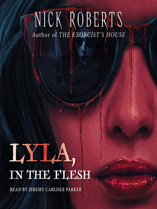 Title details for Lyla, in the Flesh by Nick Roberts - Available